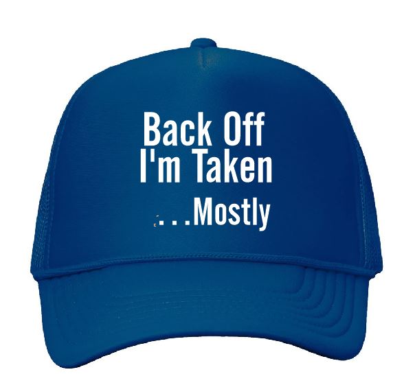 Back Off. I'm Taken. ...Mostly