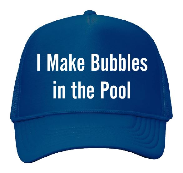 I Make Bubbles In The Pool