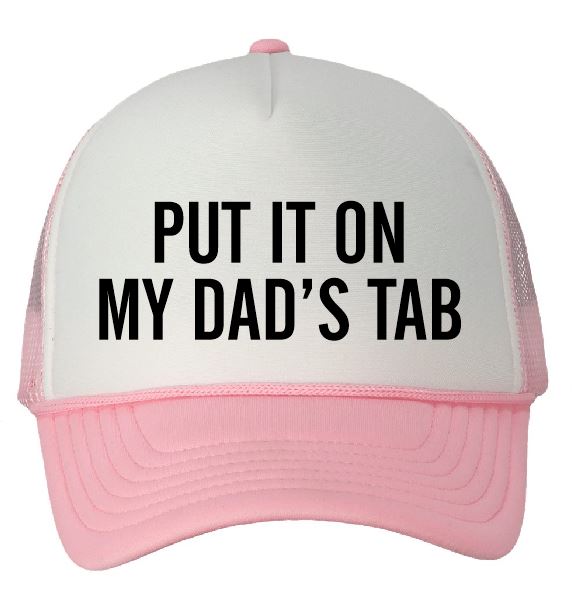 Put It On My Dad's Tab