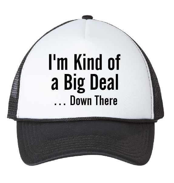 I'm Kind of a Big Deal. ...Down There