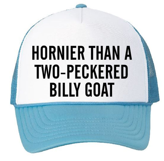 Hornier Than A Two-Peckered Billy Goat