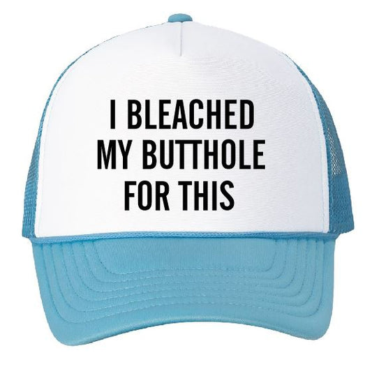I Bleached My Butthole for This