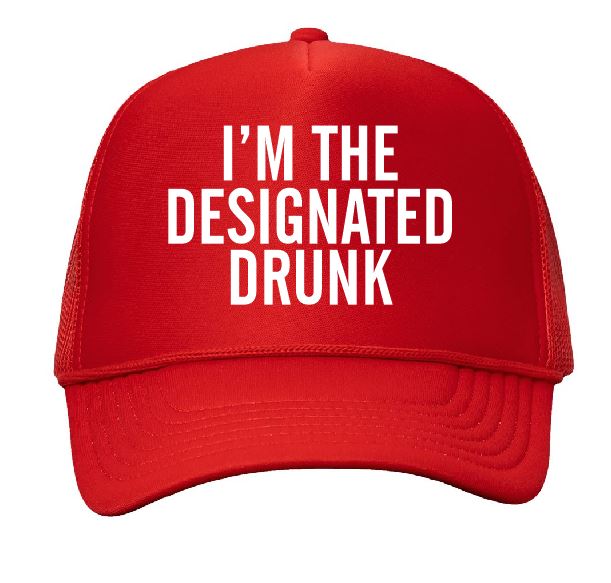 I'm The Designated Drunk