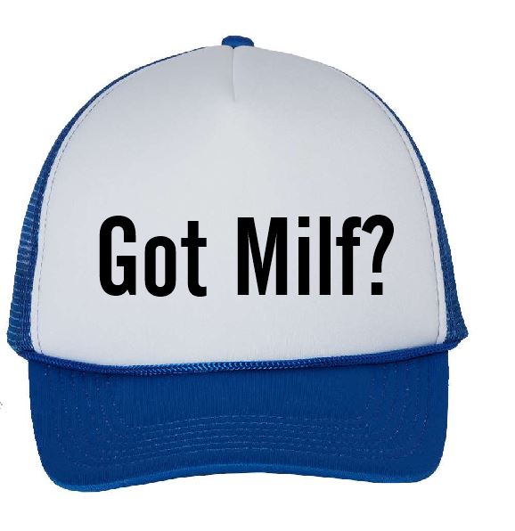 Got MILF?